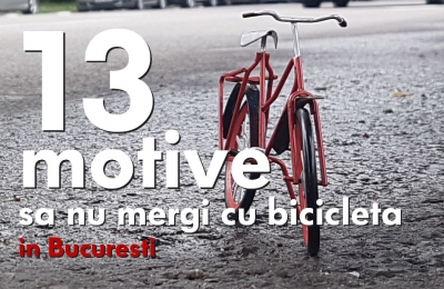 13 motive să nu mergi cu bicicleta prin bucurești
